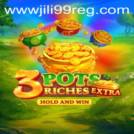 Unveiling the Excitement of 3potsExtra with Jili99 Register